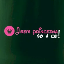Jsem princezna, no a co!