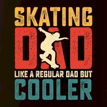 Skating dad like a regular dad but cooler