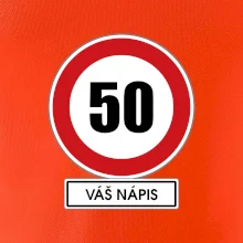 Dopravní značka - rychlost 50 - váš nápis