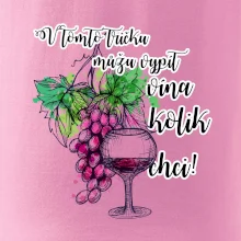 V tomto tričku můžu vypít vína kolik chci