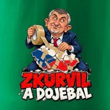 Babiš - Zkurvil a dojebal