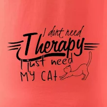 I dont need therapy - i need my cat