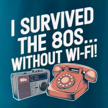 I survived the 80s without WI-FI