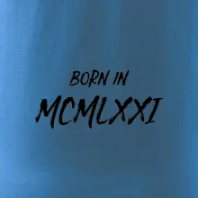 Born in - Římské číslo 1971