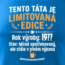 Tento táta je limitovaná edice