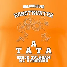 Oslovuji mě konstruktér a táta