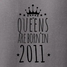 Queens are born in 2011 Queens are born in 2011