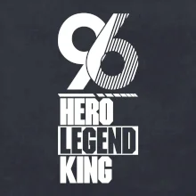 Hero, Legend, King 1996