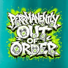 PERMANENTLY OUT OF ORDER