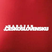 Nápis - Narozen v Československu