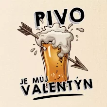 Pivo je můj valentýn