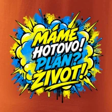 MÁME HOTOVO. Plán Život