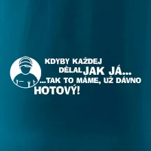 Opravář - kdyby každej dělal jak já, tak to máme už dávno hotový