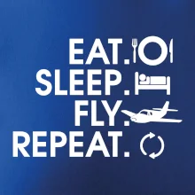 Eat sleep fly repeat
