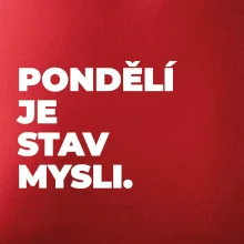 PONDĚLÍ JE STAV MYSLI.