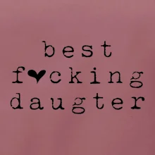 Best fucking daughter