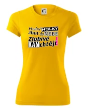 Hodné holky jdou do nebe, zlobivé kam chtějí!