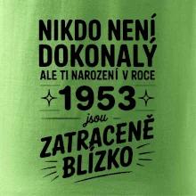 Nikdo není dokonalý ale ti narození v roce 1953 jsou zatraceně blízko