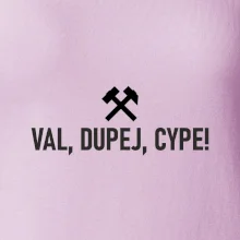 VAL, DUPEJ, CYPE!﻿
