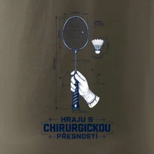 Badminton chirurgická přesnost