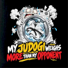 My judogi weighs more than my opponent