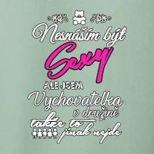 Nesnáším být sexy - vychovatelka v družině