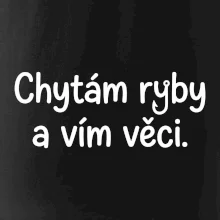 Chytám ryby a vím věci