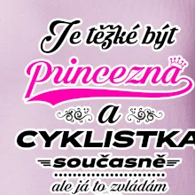Je těžké být princezna - cyklistka