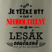 Je těžké být neodolatelný lesák