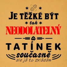 Je těžké být neodolatelný tatínek