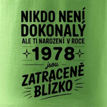 Nikdo není dokonalý ale ti narození v roce 1978 jsou zatraceně blízko