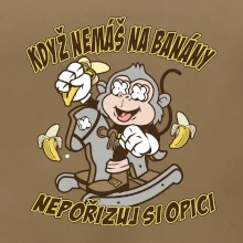 Když nemáš na banány, nepořizuj si opici