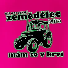 Od narození zemědělec, mám to v krvi