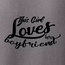 This Girl Loves her Boyfriend
