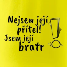 Nejsem její přítel, jsem její bratr