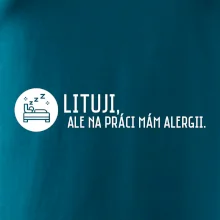 Lituji na práci mám alergii
