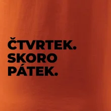 ČTVRTEK. SKORO PÁTEK.