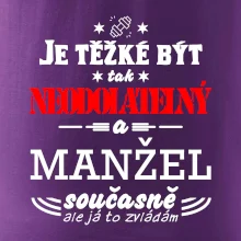 Je těžké být tak neodolatelný - manžel