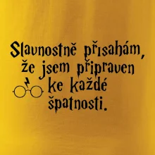 Slavnostně přísahám, že jsem připraven ke každé špatnosti