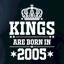 Kings are born in 2005