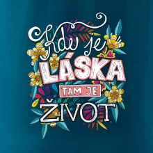 Kde je láska tam je život (Pecka design)