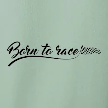 Born to race