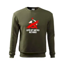 LEPŠÍ BÝT MRTVEJ NEŽ RUDEJ LEPŠÍ BÝT MRTVEJ NEŽ RUDEJ