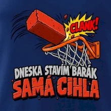Dneska stavím barák samá cihla