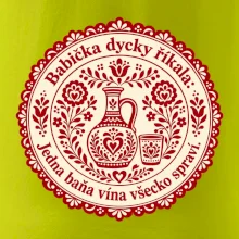 Babička dycky říkala: Jedna baňa vína všecko spraví.