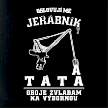 Oslovují mě jeřábník a táta