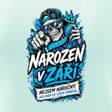 Narozen v září. Nejsem náročný, jen mám ve všem pravdu