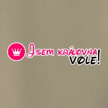 Jsem královna vole!