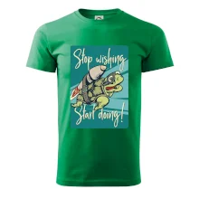 Stop wishing start doing želva Stop wishing start doing želva