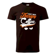 I don't need therapy coffee